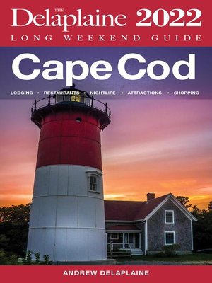 cover image of Cape Cod-- the Delaplaine 2022 Long Weekend Guide